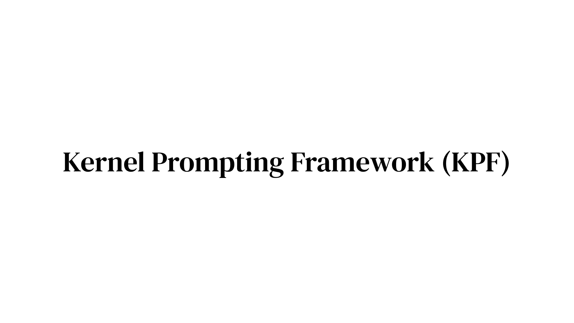 Kernel Prompting Methodology